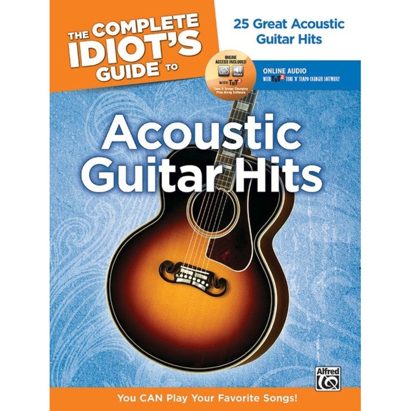 Alfred A-34432 The Complete Idiot’s Guide to Acoustic Guitar Hits