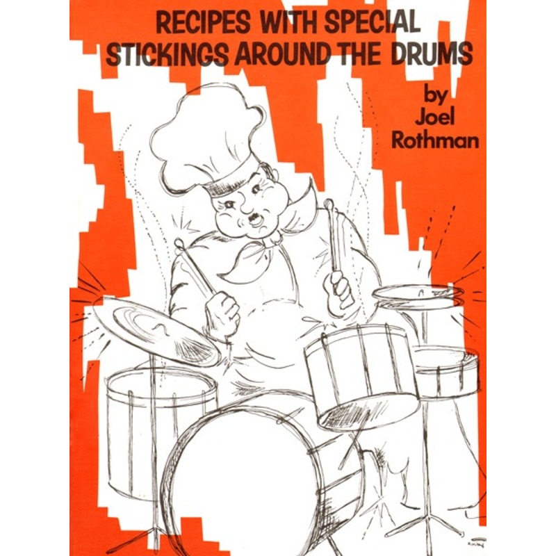 Joel Rothman Recipes With Special Sticking Around The Drums
