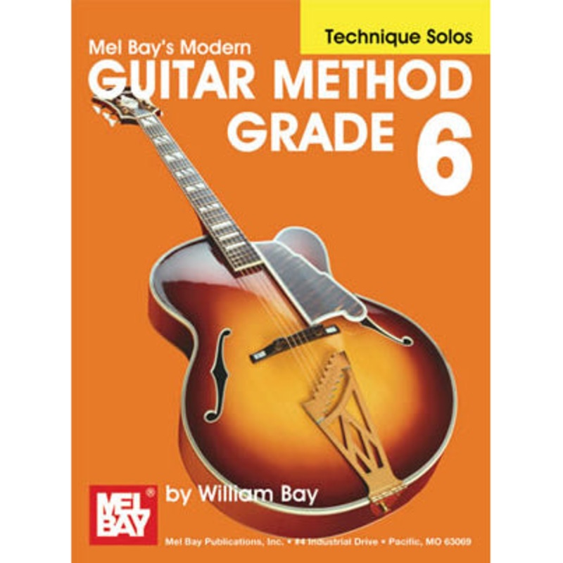 Mel Bay Modern Guitar Method Grade 6 – Technique Solos – Book