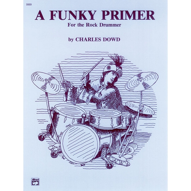 Alfred – 00-3333 – A Funky Primer for the Rock Drummer