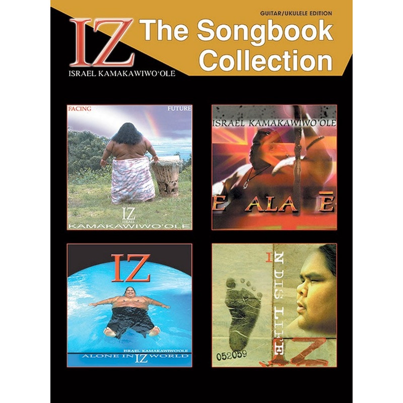 Iz: The Songbook Collection – Guitar/Ukulele Edition