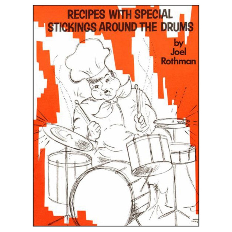 Recipes with Special Sticking around the Drums – Joel Rothman