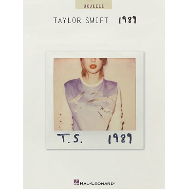 Hal Leonard – HL00142000 – Taylor Swift  1989 Ukulele Songbook